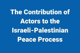 the_contribution_of_actors_to_the_israeli-palestinian_peace_process