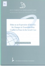 Ethos as an Expression of Identity: Its Changes in Transition from Conflict to Peace in the Israeli