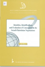 Identities, Identifications, and Evaluation of Concessions in the Israeli – Palestinian Negotiations
