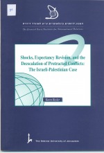 Shocks, Expectancy Revision, and the De-escalation of Protected Conflicts: The Israeli Palestinian Case