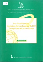 Two Track Diplomacy - Negotiations Between Israel and the PLO Through Open and Secret Channels