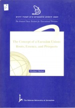 The Concept of a Eurasion Union: Roots, Essence and Prospects